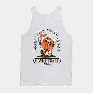 Basketball fans, never miss a game Tank Top